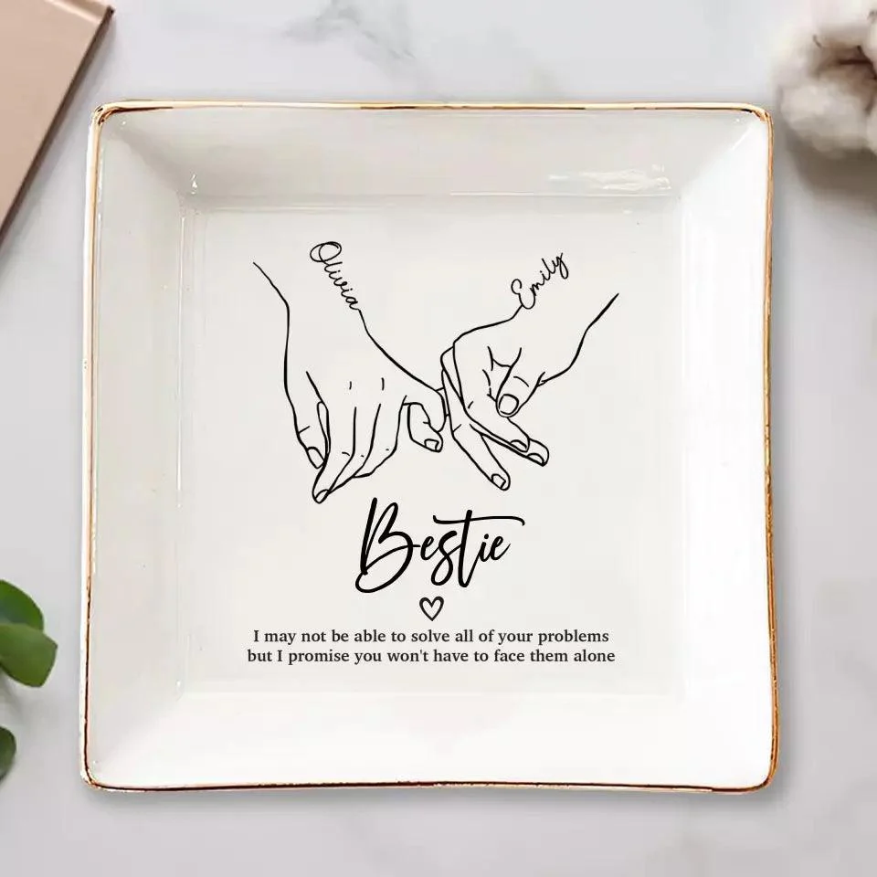 I'Ll Be There Pinky Promise - Bestie Custom Jewelry Dish